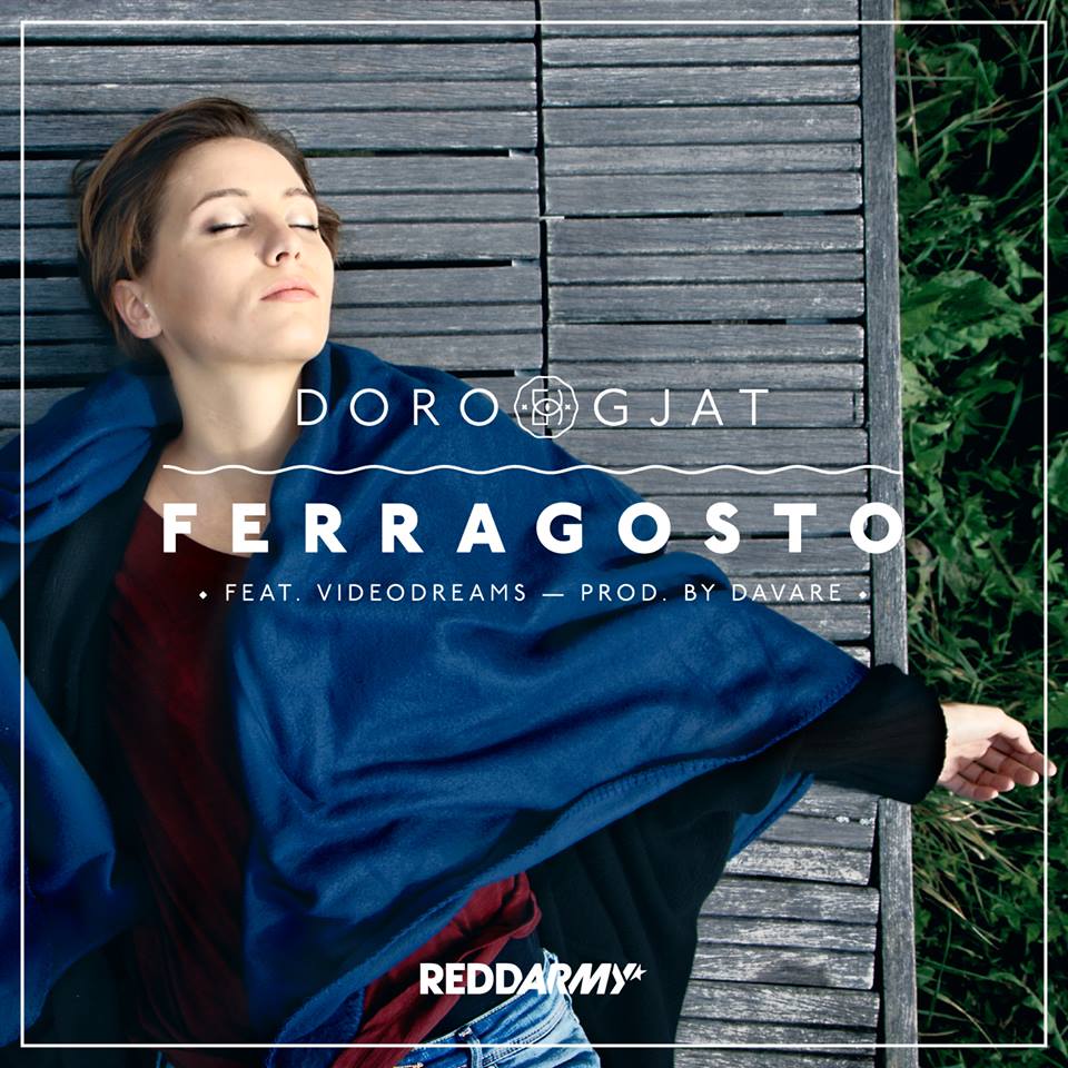 Doro Gjat - Ferragosto feat. Videodreams (prod. by Davare)