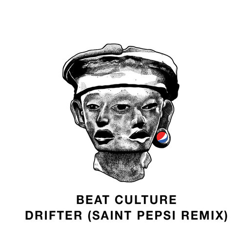 Beat Culture - Drifter (SAINT PEPSI Remix)