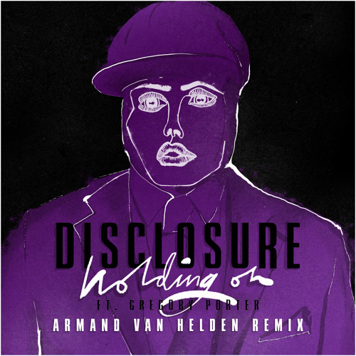 Disclosure - Holding On (Armand Van Helden Remix)