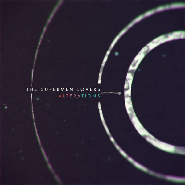 The Supermen Lovers – Alterations