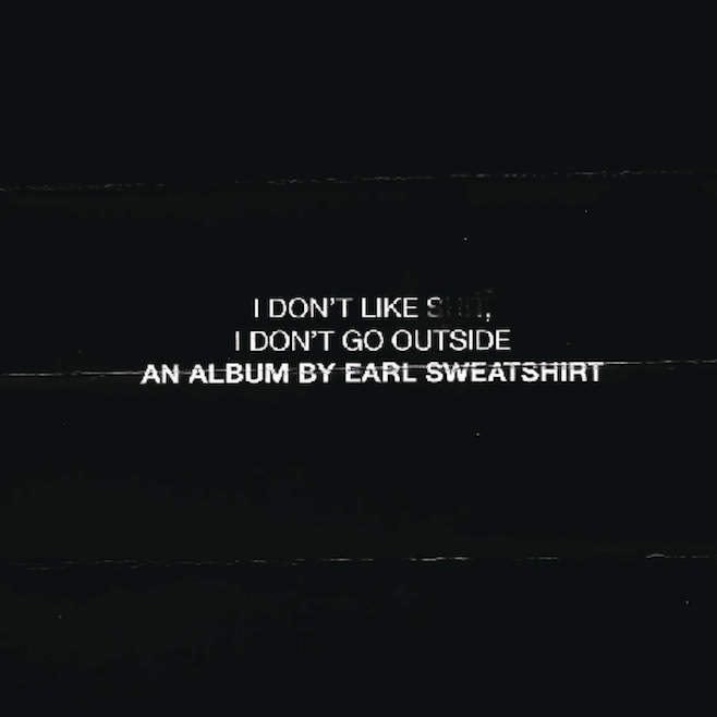 Earl Sweatshirt Album I Don't Like Shit, I Don't Go Outside