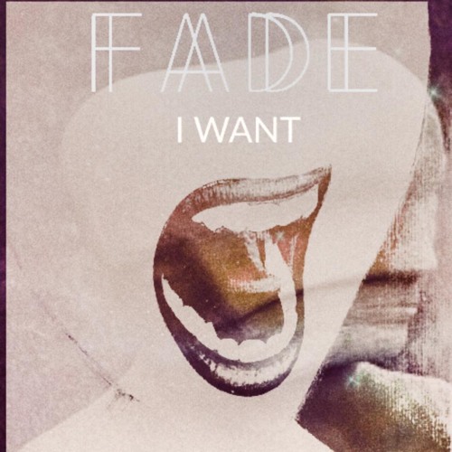 Fade - I Want EP