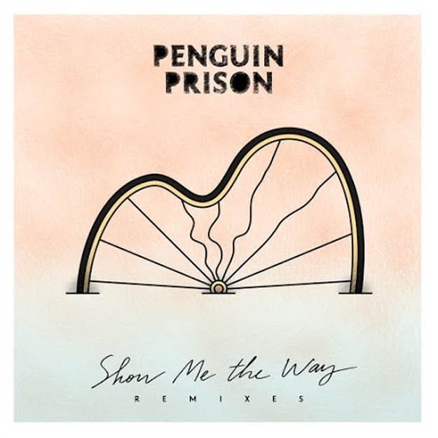 Penguin Prison’s – Show Me The Way (Cesare Remix)