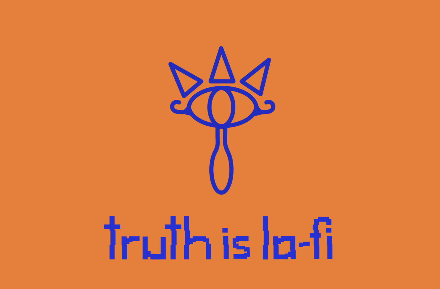 Truth is lo-fi